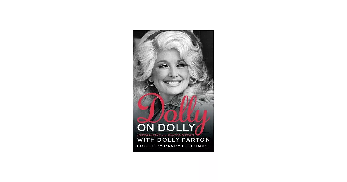 Dolly on Dolly: Interviews and Encounters with Dolly Parton | 拾書所