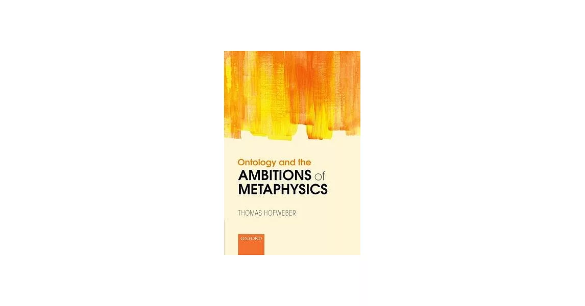 博客來 Ontology And The Ambitions Of Metaphysics