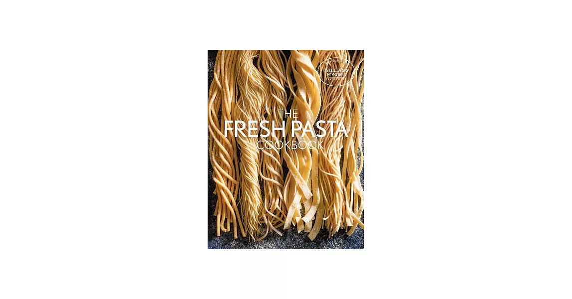 The Fresh Pasta Cookbook | 拾書所