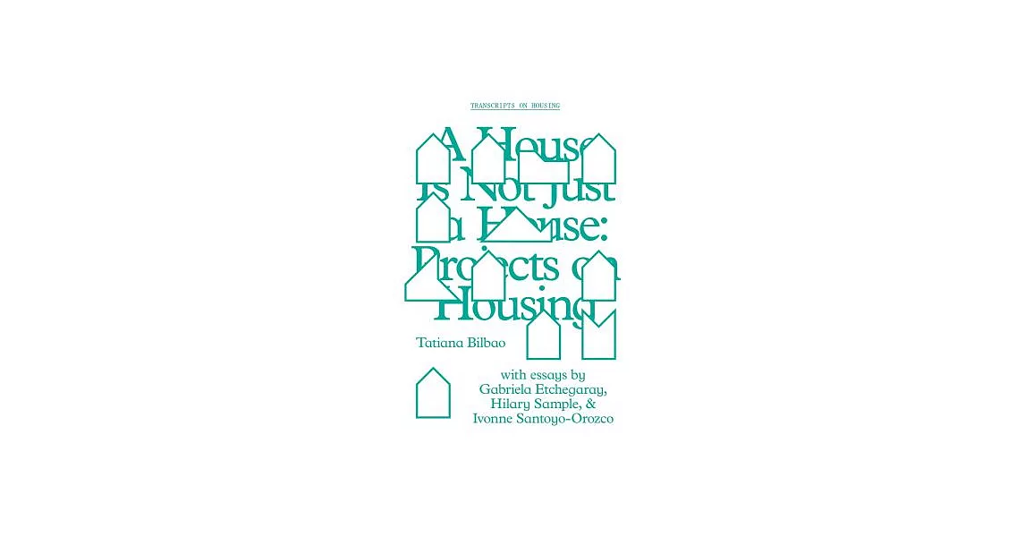 A House Is Not Just a House: Projects on Housing | 拾書所