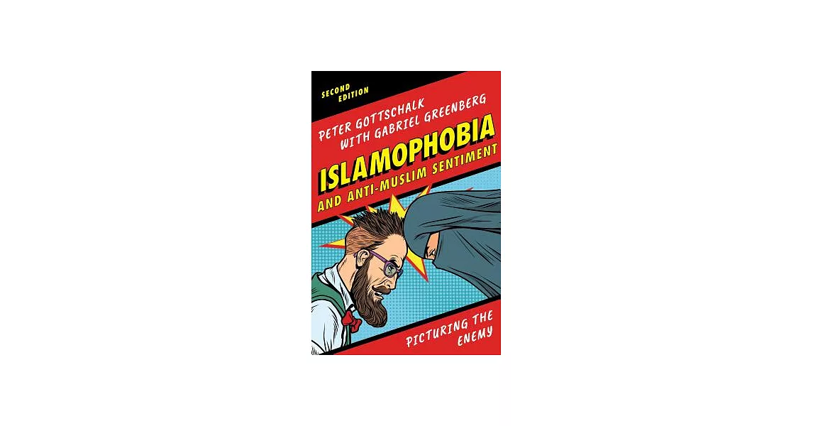 Islamophobia and Anti-Muslim Sentiment: Picturing the Enemy | 拾書所