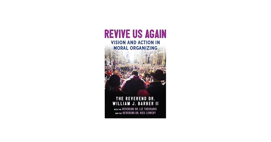 Revive Us Again: Vision and Action in Moral Organizing | 拾書所