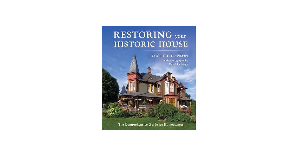 Restoring Your Historic House: The Comprehensive Guide for Homeowners | 拾書所