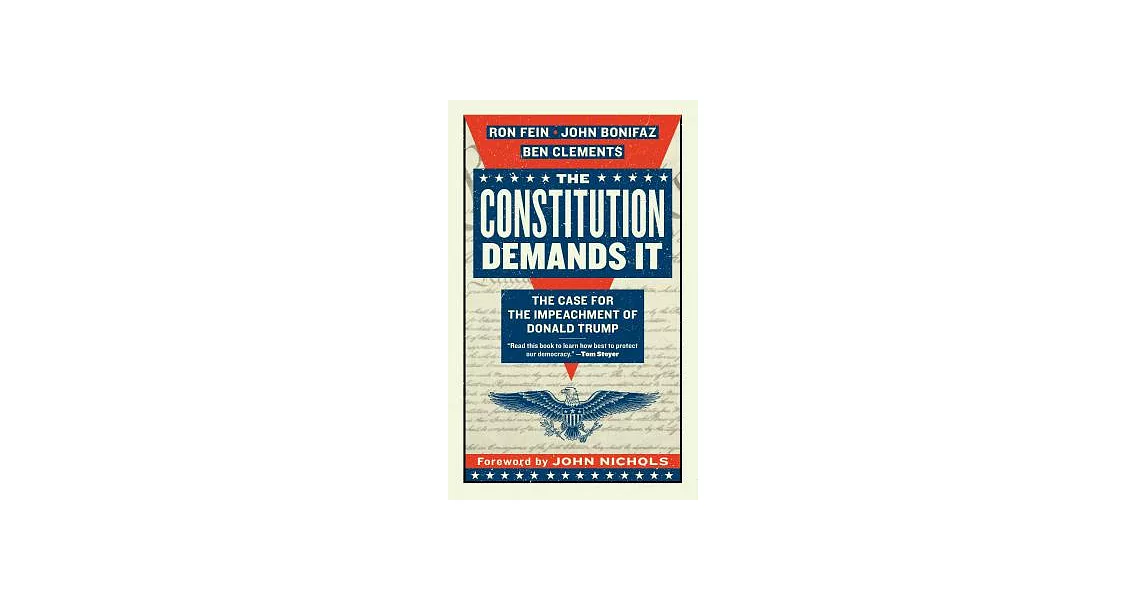 The Constitution Demands It: The Case for the Impeachment of Donald Trump | 拾書所