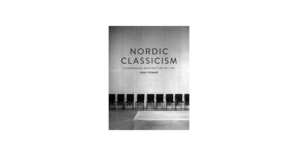 Nordic Classicism: Scandinavian Architecture 1910-1930 | 拾書所