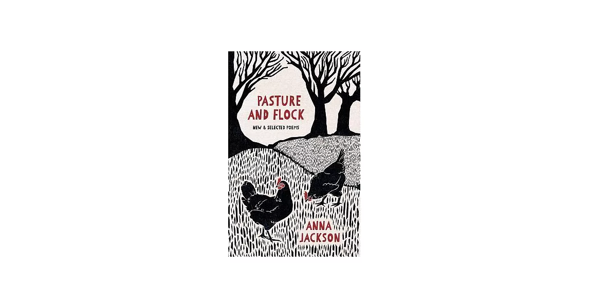 Pasture and Flock: New & Selected Poems | 拾書所