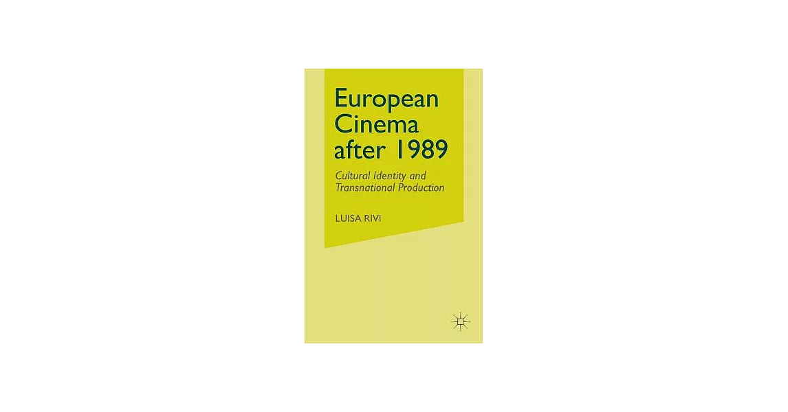 博客來 European Cinema After 1989 Cultural Identity And Transnational