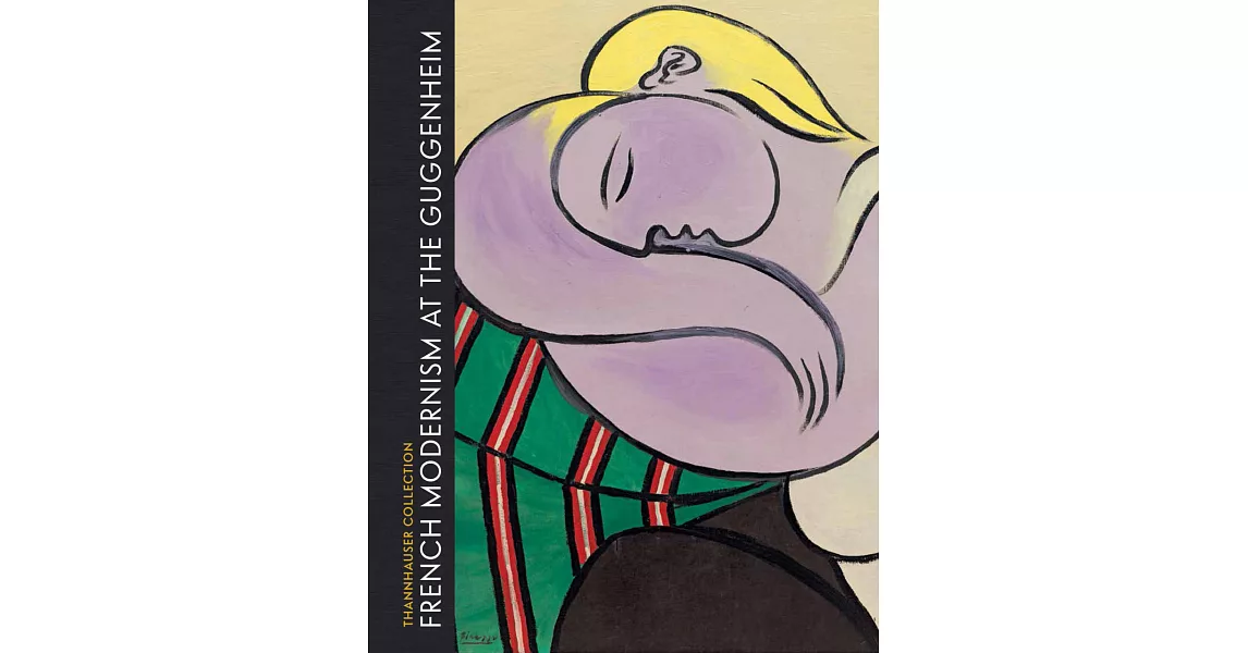 Thannhauser Collection: French Modernism at the Guggenheim | 拾書所