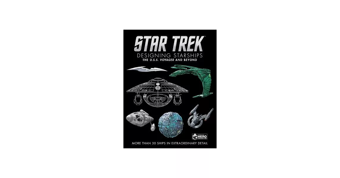 Star Trek Designing Starships Volume 2: Voyager and Beyond | 拾書所