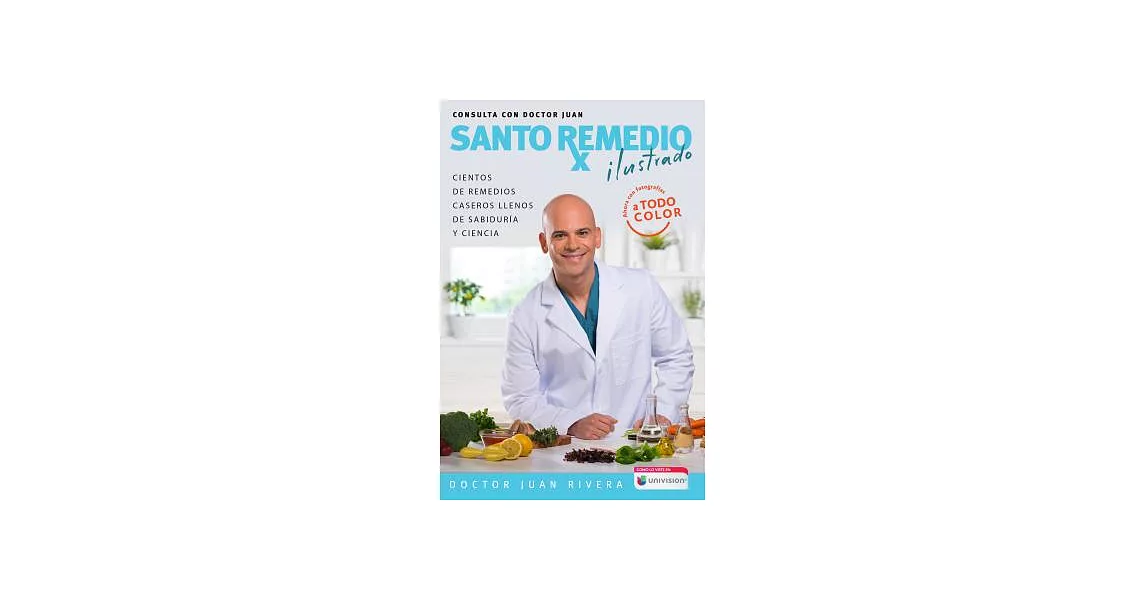 Santo remedio / Doctor Juan’s Top Home Remedies: Cientos De Remedios Caseros Llenos De Sabiduria Y Ciencia | 拾書所