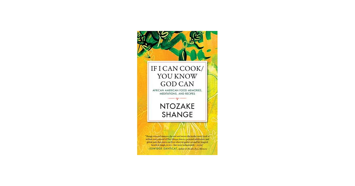 If I Can Cook/You Know God Can: African American Food Memories, Meditations, and Recipes | 拾書所