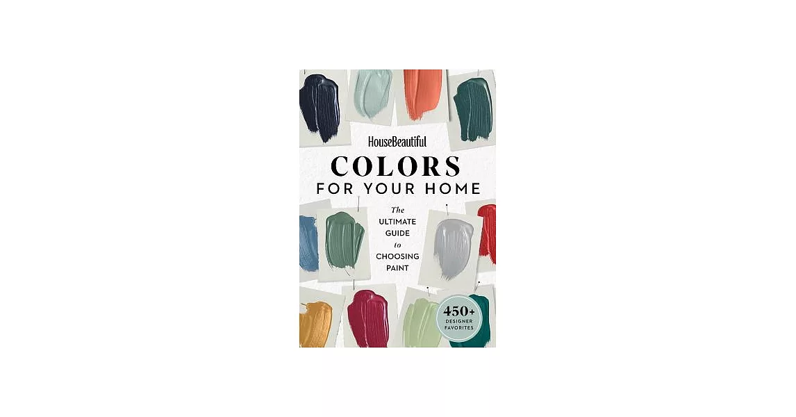 House Beautiful Colors for Your Home: The Ultimate Guide to Choosing Paint | 拾書所