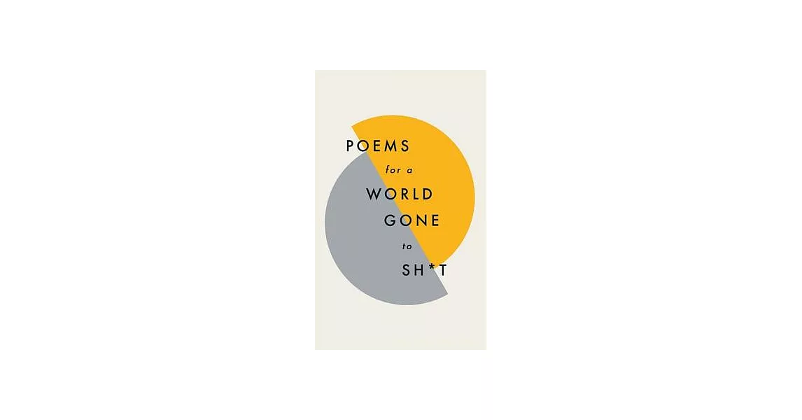 Poems for a World Gone to Sh*t | 拾書所