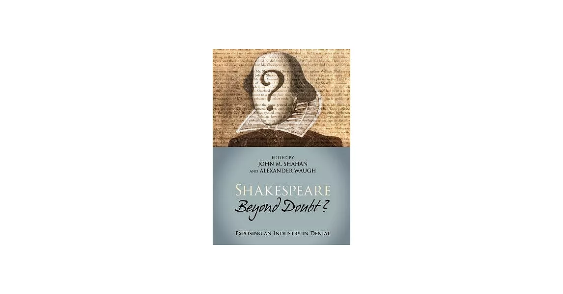 Shakespeare Beyond Doubt?: Exposing an Industry in Denial | 拾書所