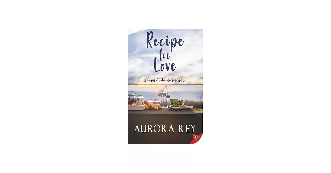 Recipe for Love: A Farm-to-Table Romance | 拾書所