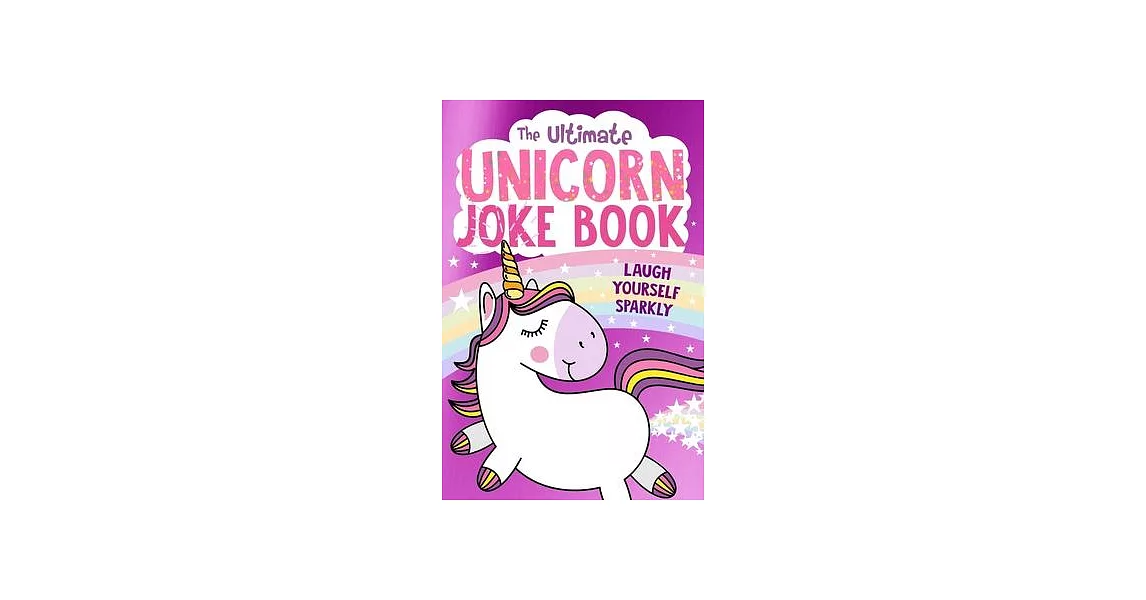 The Ultimate Unicorn Joke Book | 拾書所