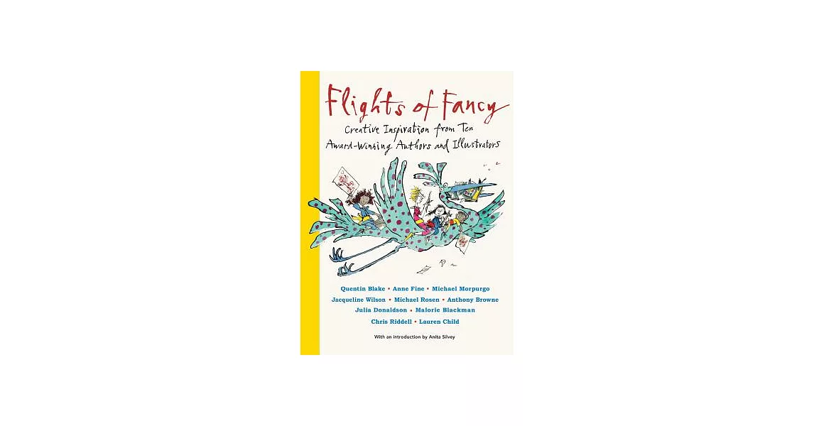 Flights of Fancy: Creative Inspiration from Ten Award-Winning Authors and Illustrators | 拾書所
