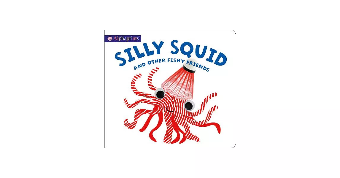 Silly Squid and Other Fishy Friends | 拾書所