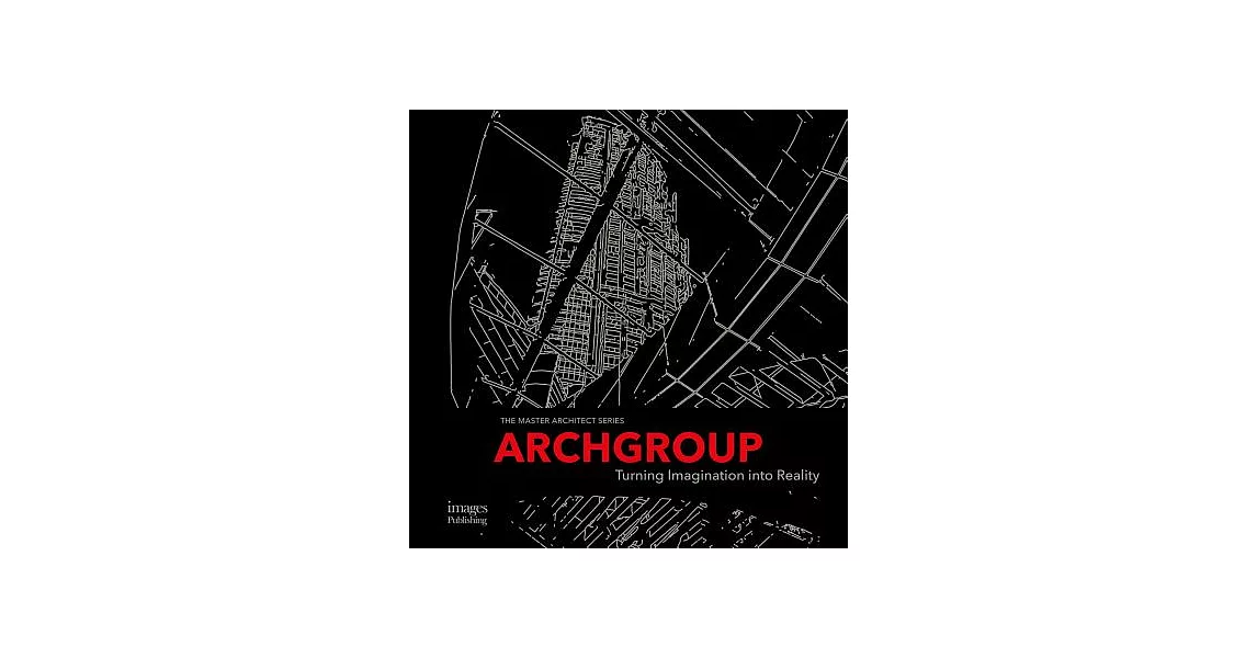 Archgroup International: Turning Imagination into Reality | 拾書所