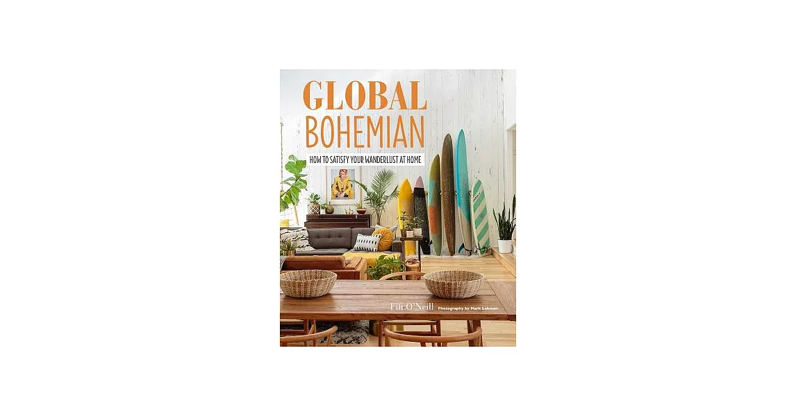 Global Bohemian: How to Satisfy Your Wanderlust at Home | 拾書所