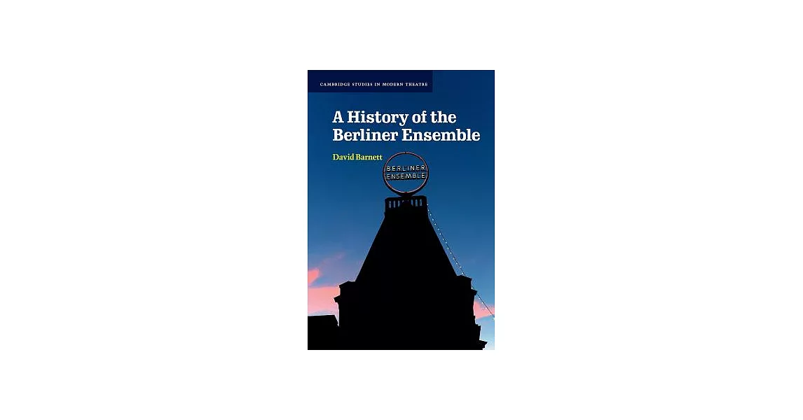 A History of the Berliner Ensemble | 拾書所