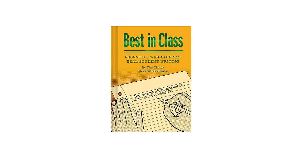 Best in Class: Essential Wisdom from Real Student Writing | 拾書所