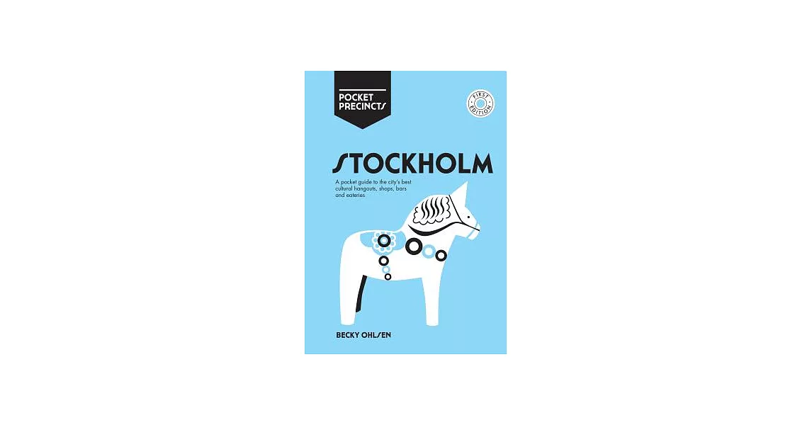 Pocket Precincts Stockholm: A Pocket Guide to the City’s Best Cultural Hangouts, Shops, Bars and Eateries | 拾書所