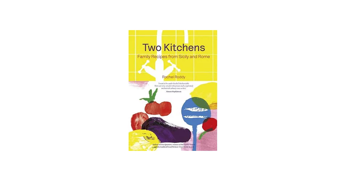 Two Kitchens: 120 Family Recipes from Sicily and Rome | 拾書所