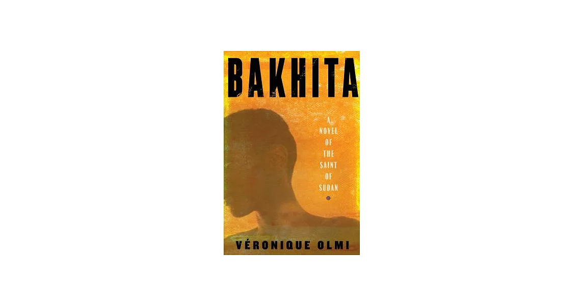 Bakhita: A Novel of the Saint of Sudan | 拾書所