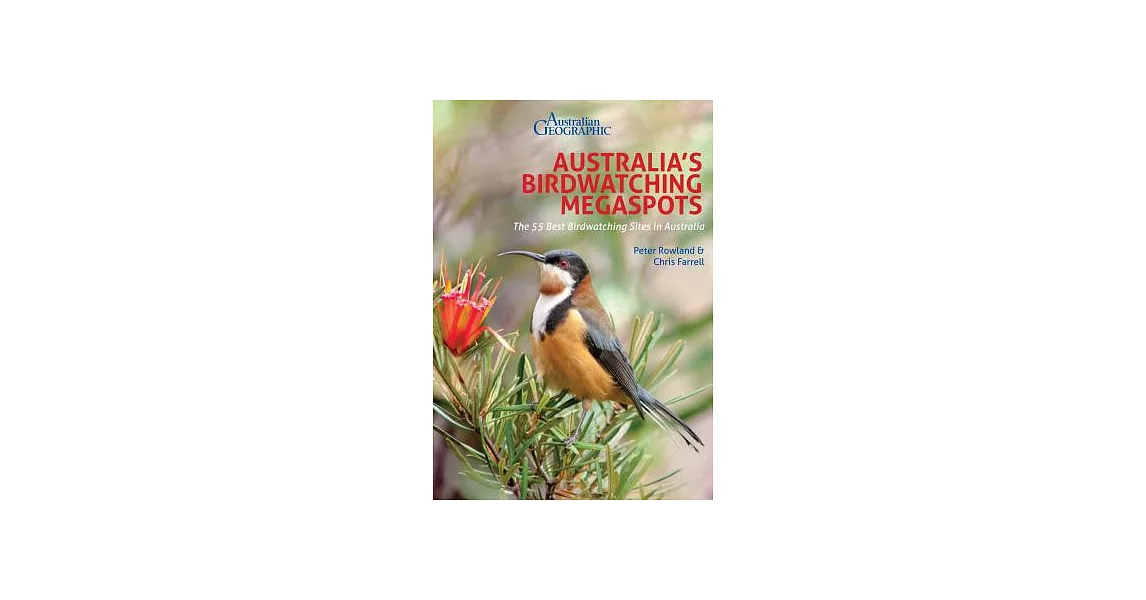 Australia’s Birdwatching Megaspots: The 55 Best Birdwatching Sites in Australia | 拾書所