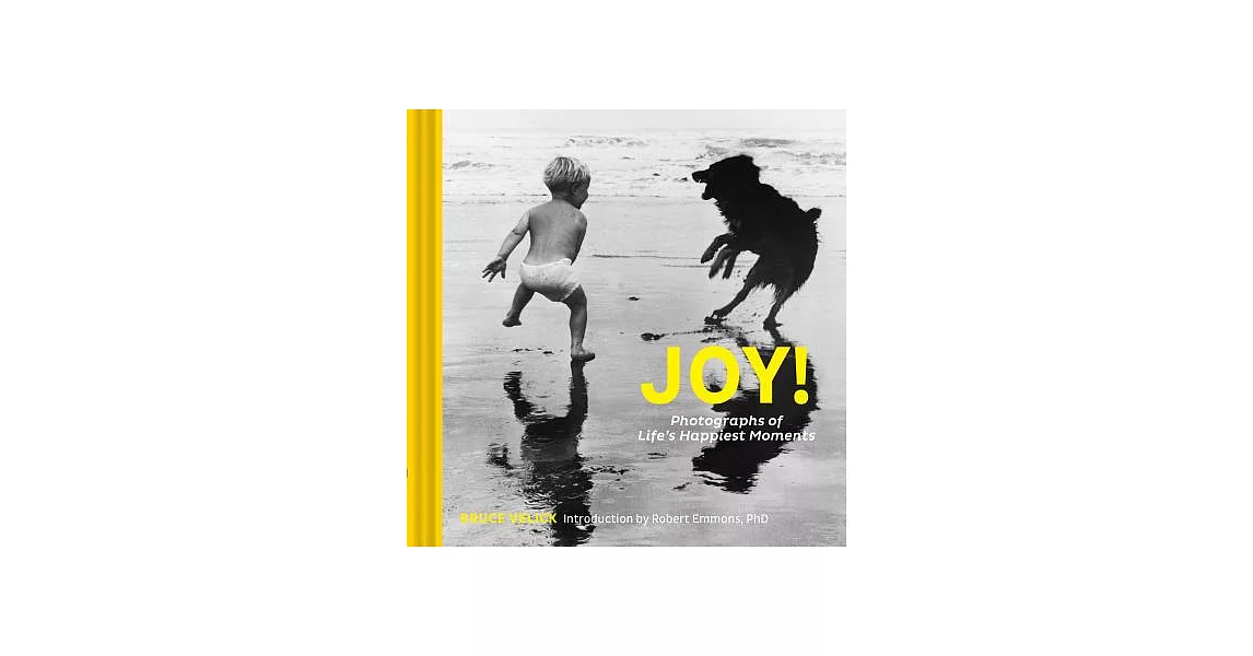 Joy!: Photographs of Life’s Happiest Moments (Uplifting Books, Happiness Books, Coffee Table Photo Books) | 拾書所