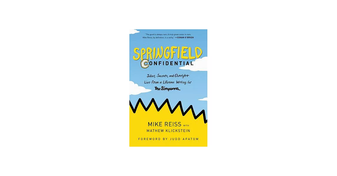Springfield Confidential: Jokes, Secrets, and Outright Lies from a Lifetime Writing for the Simpsons | 拾書所
