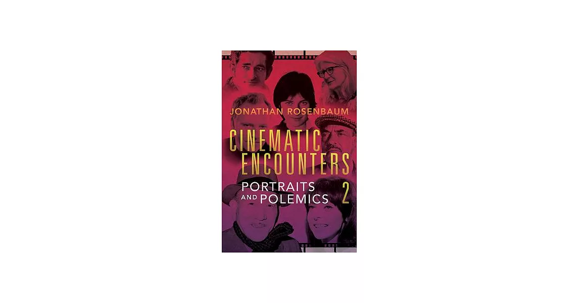 Cinematic Encounters 2: Portraits and Polemics | 拾書所