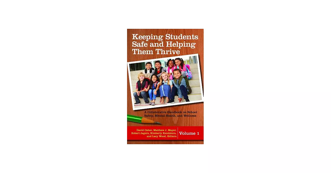 Keeping Students Safe and Helping Them Thrive: A Collaborative Handbook on School Safety, Mental Health, and Wellness | 拾書所