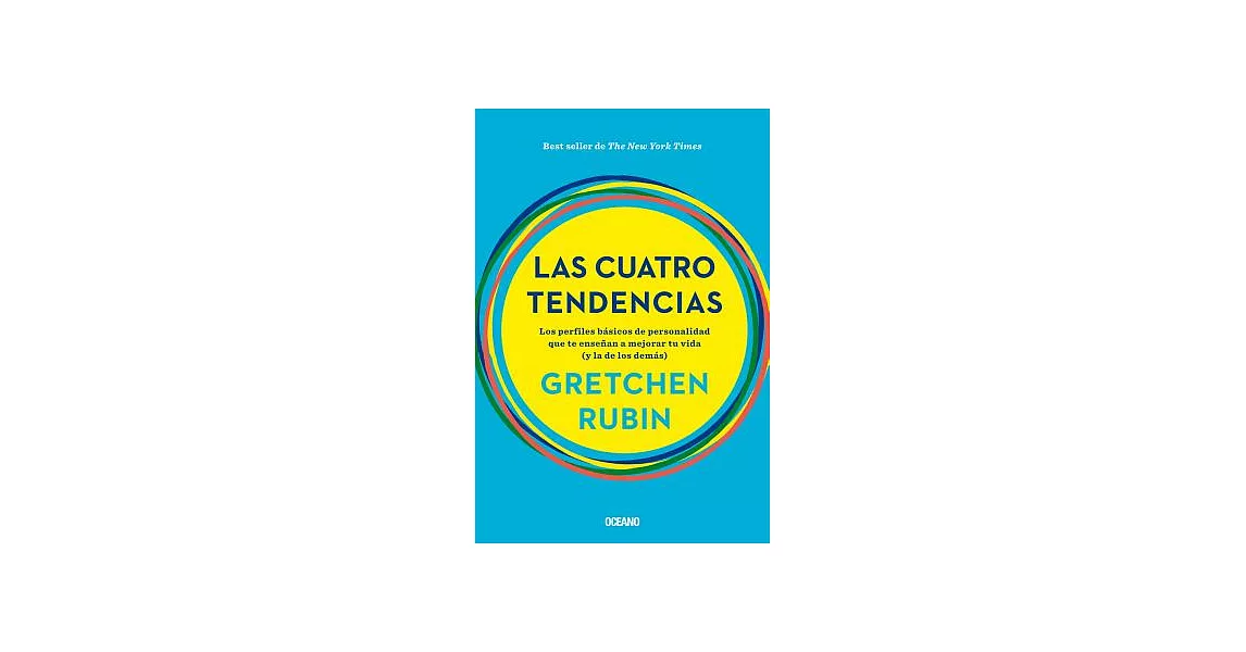 Las cuatro tendencias / The Four Tendencies: Los perfiles básicos de personalidad que te enseñan a mejorar tu vida (y la de los | 拾書所