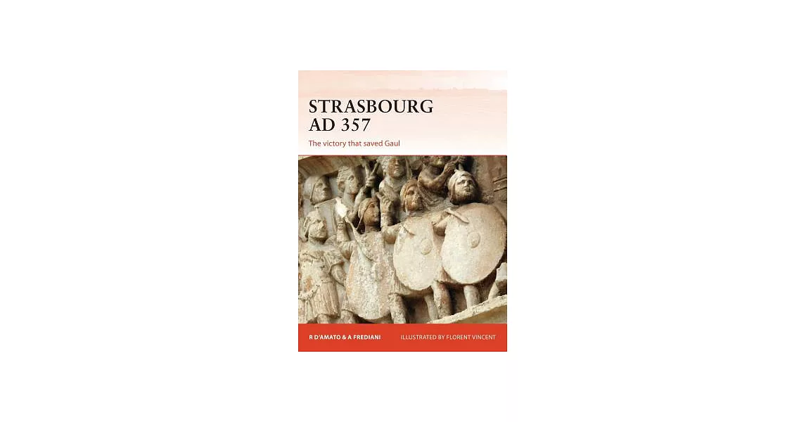 Strasbourg AD 357: The Victory That Saved Gaul | 拾書所