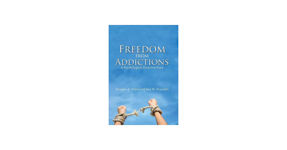 Freedom from Addictions: A Psychological Detective Story | 拾書所