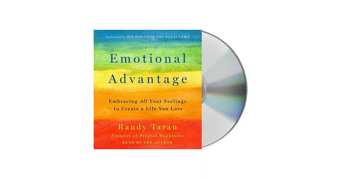 Emotional Advantage: Embracing All Your Feelings to Create a Life You Love | 拾書所