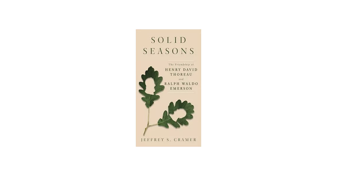 Solid Seasons: The Friendship of Henry David Thoreau and Ralph Waldo Emerson | 拾書所