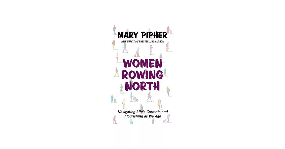 Women Rowing North: Navigating Life’s Currents and Flourishing As We Age | 拾書所