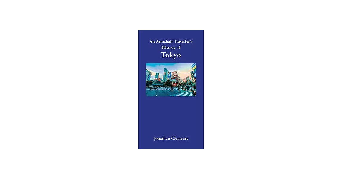 An Armchair Traveller’s History of Tokyo | 拾書所