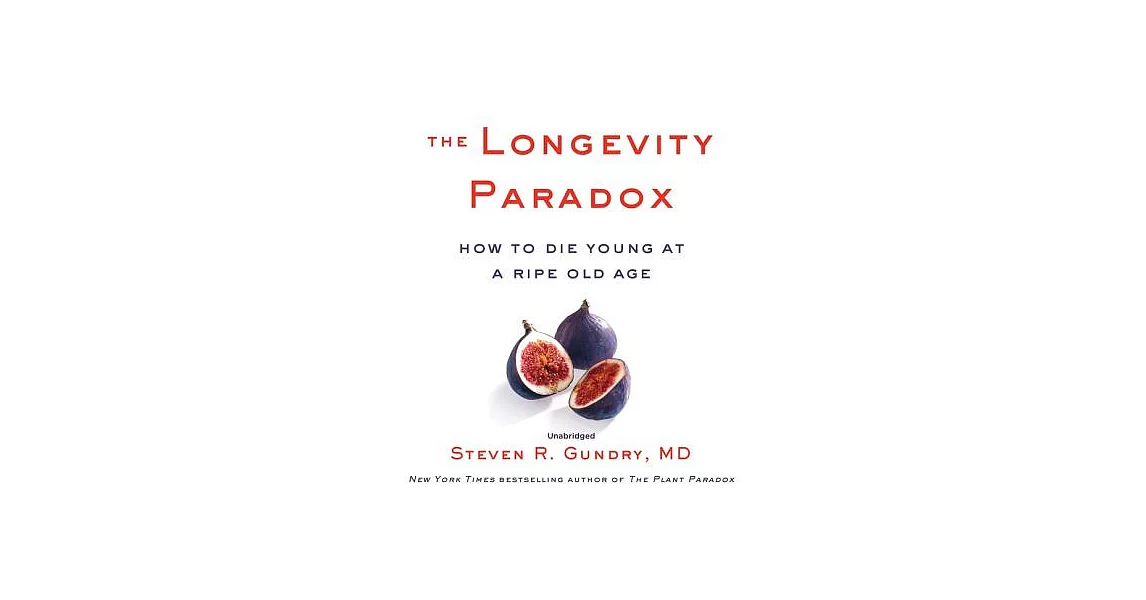 The Longevity Paradox: How to Die Young at a Ripe Old Age | 拾書所