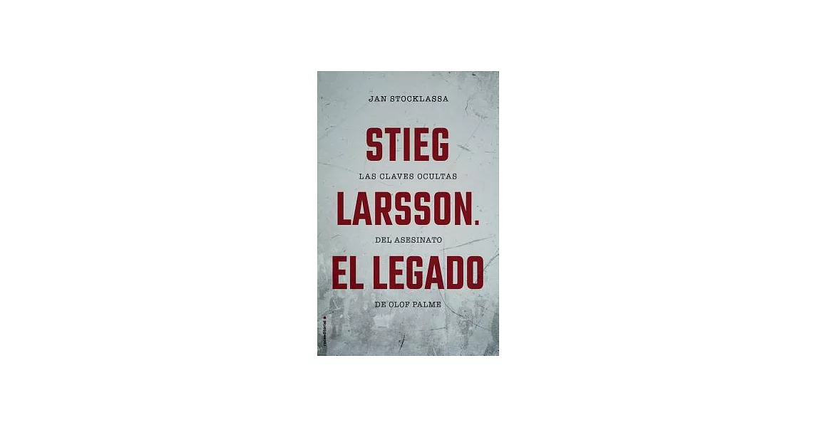 Stieg Larsson El legado / Stieg Larsson’s Quest: Las Clave Ocultas Del Asesinato De Olof Palme | 拾書所