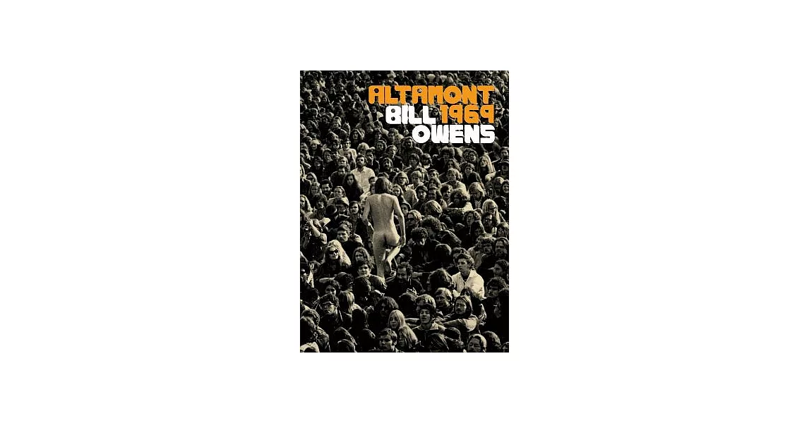 Bill Owens: Altamont 1969 | 拾書所