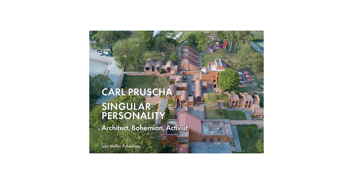 Carl Pruscha: Architect, Bohemian, Activist | 拾書所