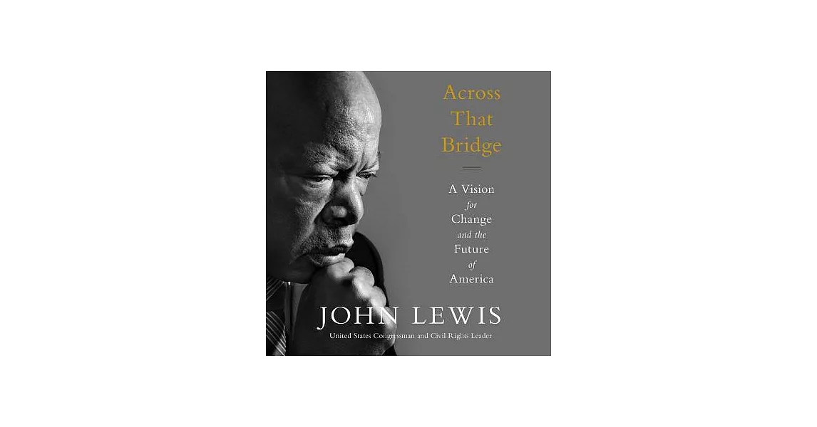 Across That Bridge Lib/E: A Vision for Change and the Future of America | 拾書所