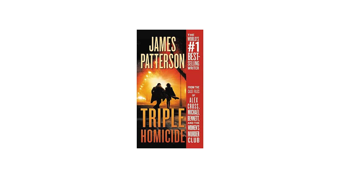 Triple Homicide: From the Case Files of Alex Cross, Michael Bennett, and the Women’s Murder Club | 拾書所