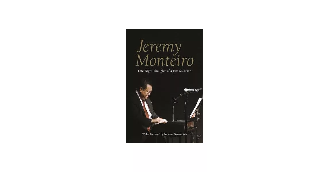 Jeremy Monteiro: Late Night Thoughts of a Jazz Musician | 拾書所