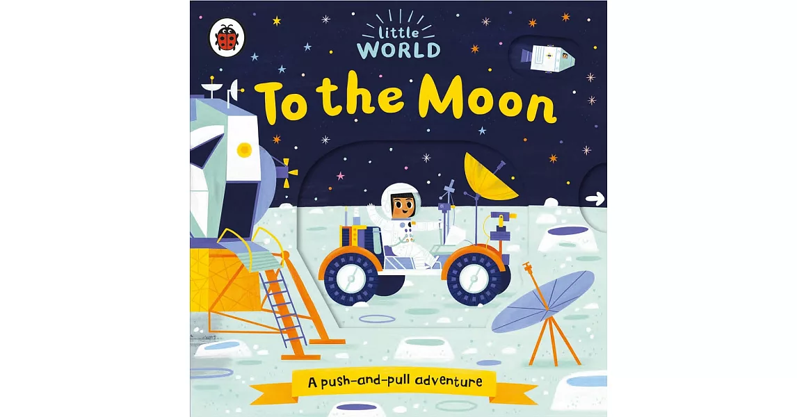 Little World: To the Moon: A push-and-pull adventure | 拾書所