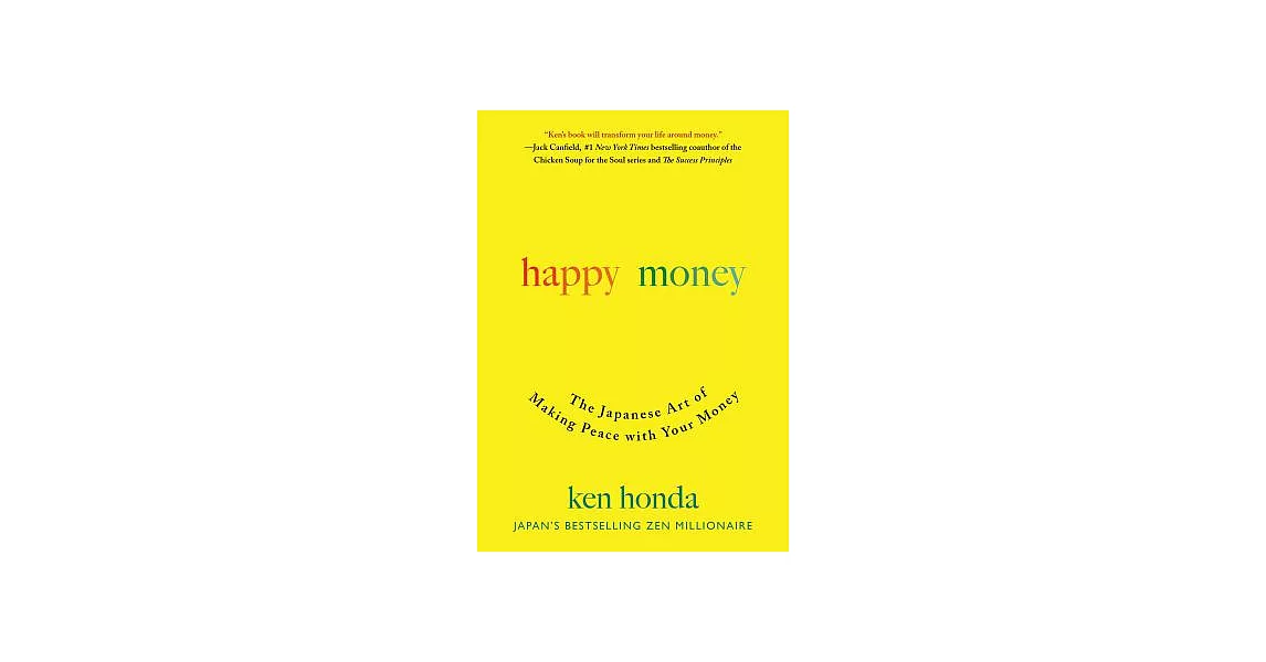 Happy Money: The Japanese Art of Making Peace with Your Money | 拾書所